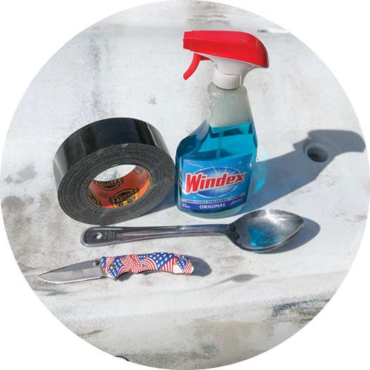Materials: a roll of 3- or 4-inch Gorilla Tape, Windex, a spoon and a sharp knife.
