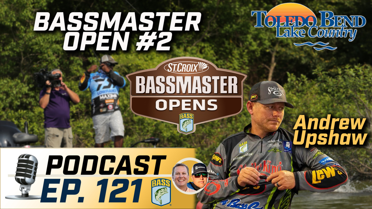 Podcast: Andrew Upshaw previews Bassmaster Open at Toledo Bend - Bassmaster